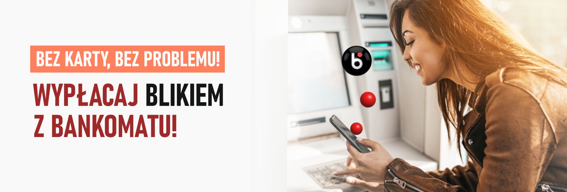 Wypłacaj BLIKIEM gotówkę z bankomatu. Bez karty płatniczej i portfela